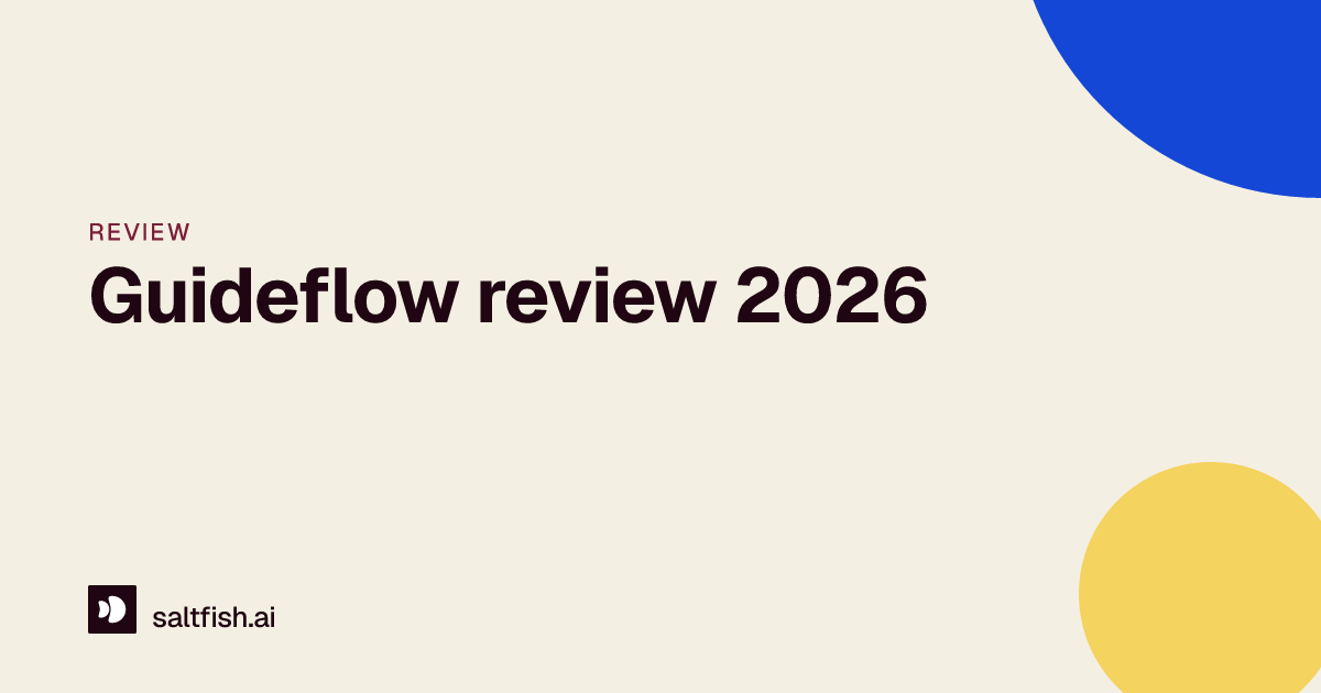 Guideflow review 2026: features, pricing, and honest take · Saltfish ...